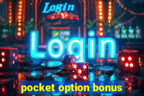 pocket option bonus